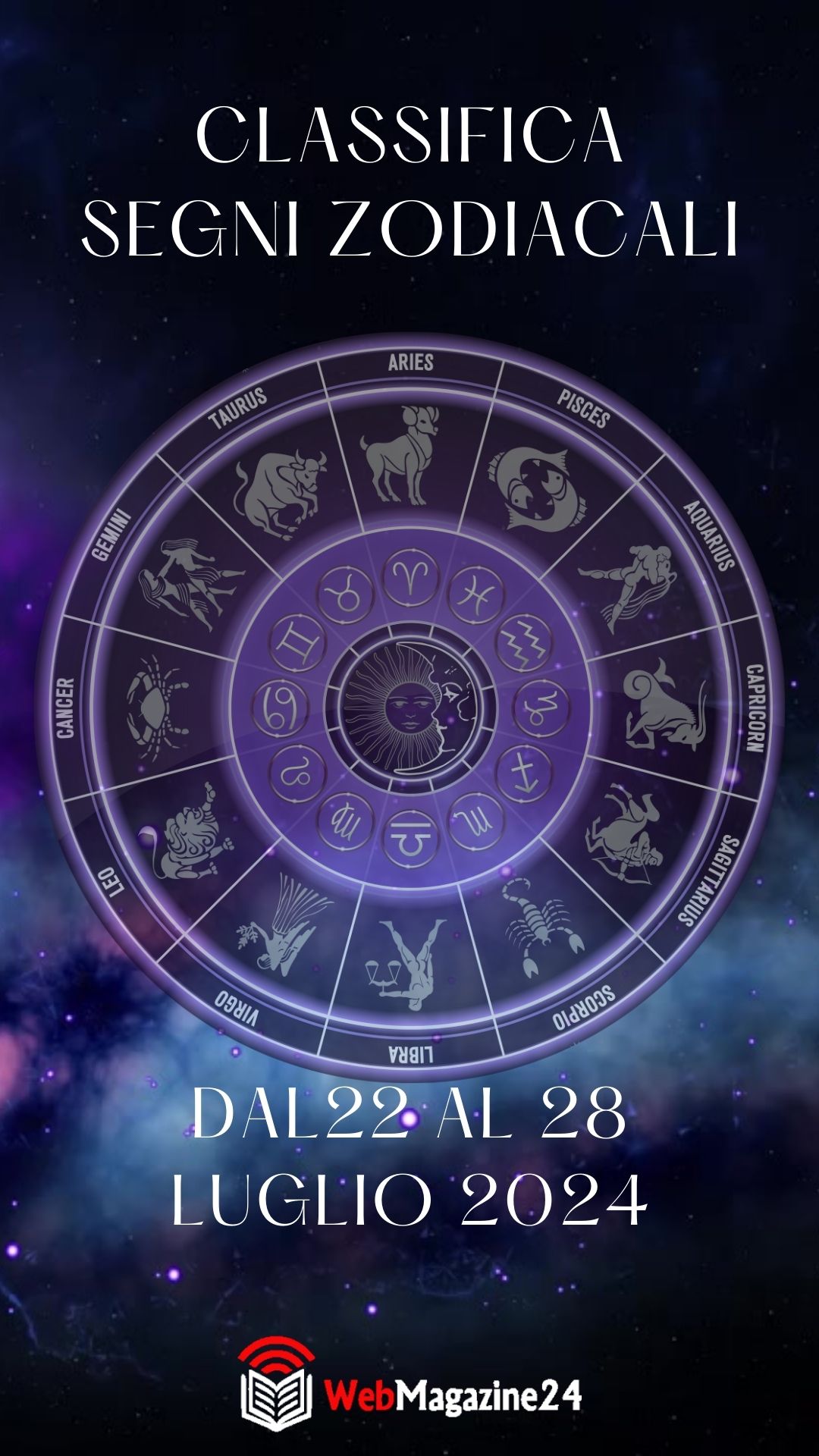 Classifica dei Segni Zodiacali dal 22 al 28 Luglio 2024