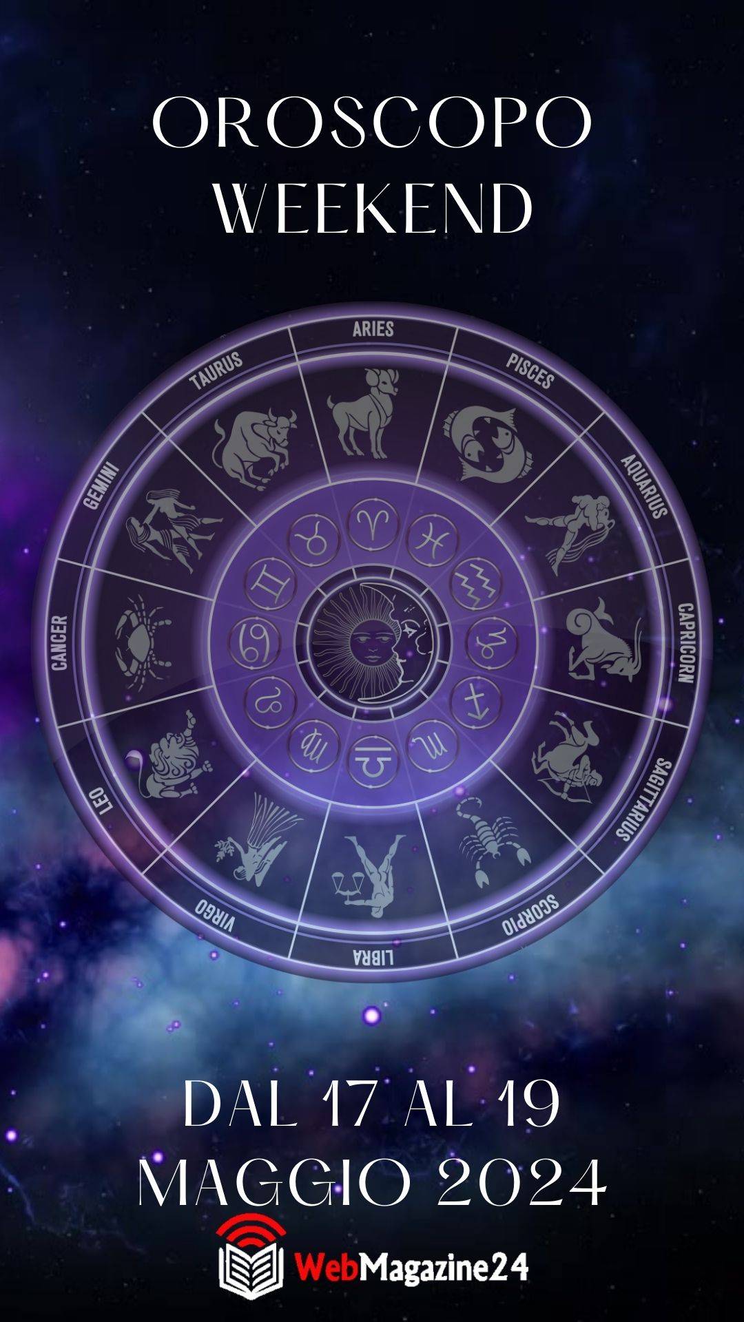 Oroscopo del weekend dal 17al 19 Maggio 2024