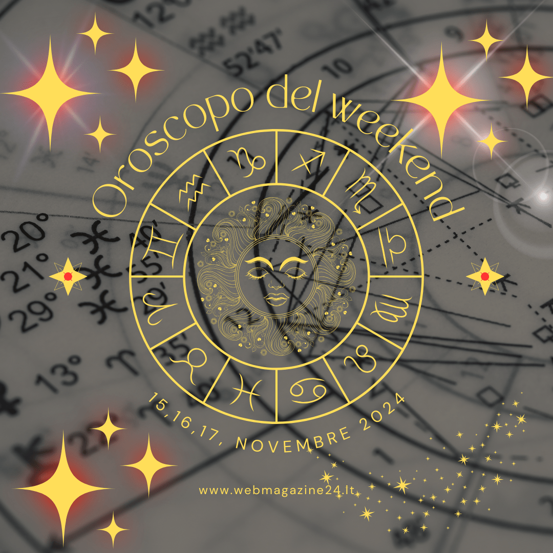 Oroscopo weekend dal 15 al 17 Novembre