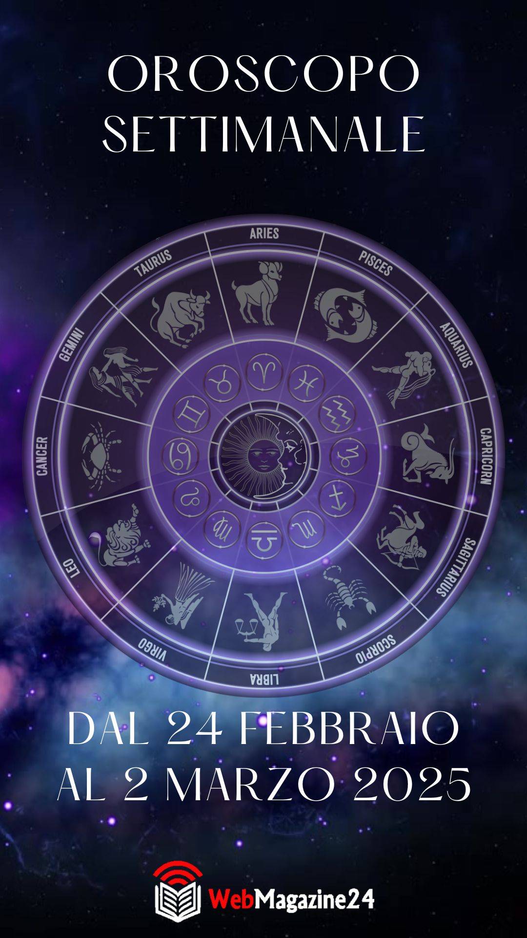 Oroscopo settimanale dal 24 Febbraio al 2 Marzo 2025 segno per segno