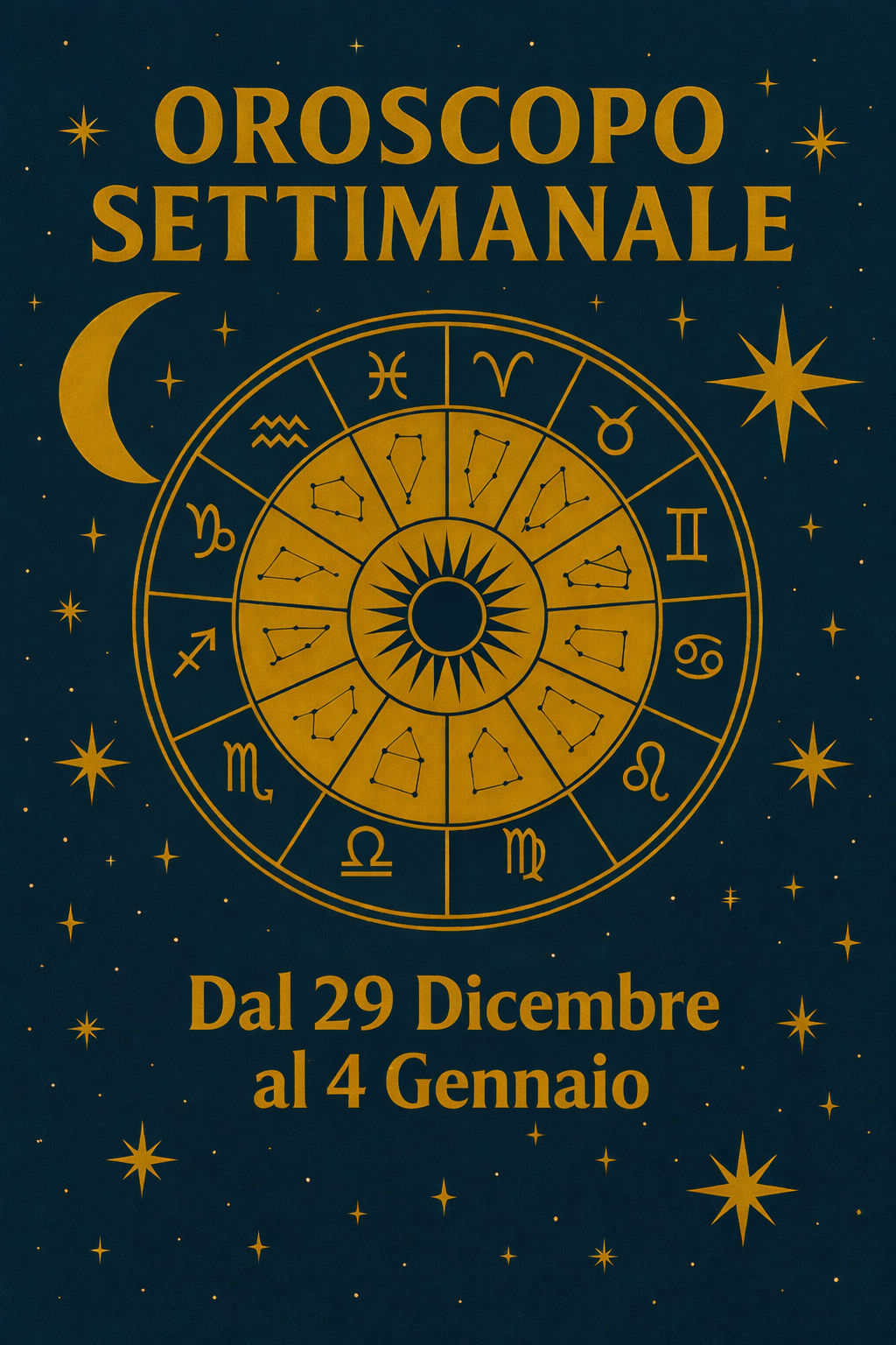 oroscopo della settimana dal 29 dicembre al 4 Gennaio