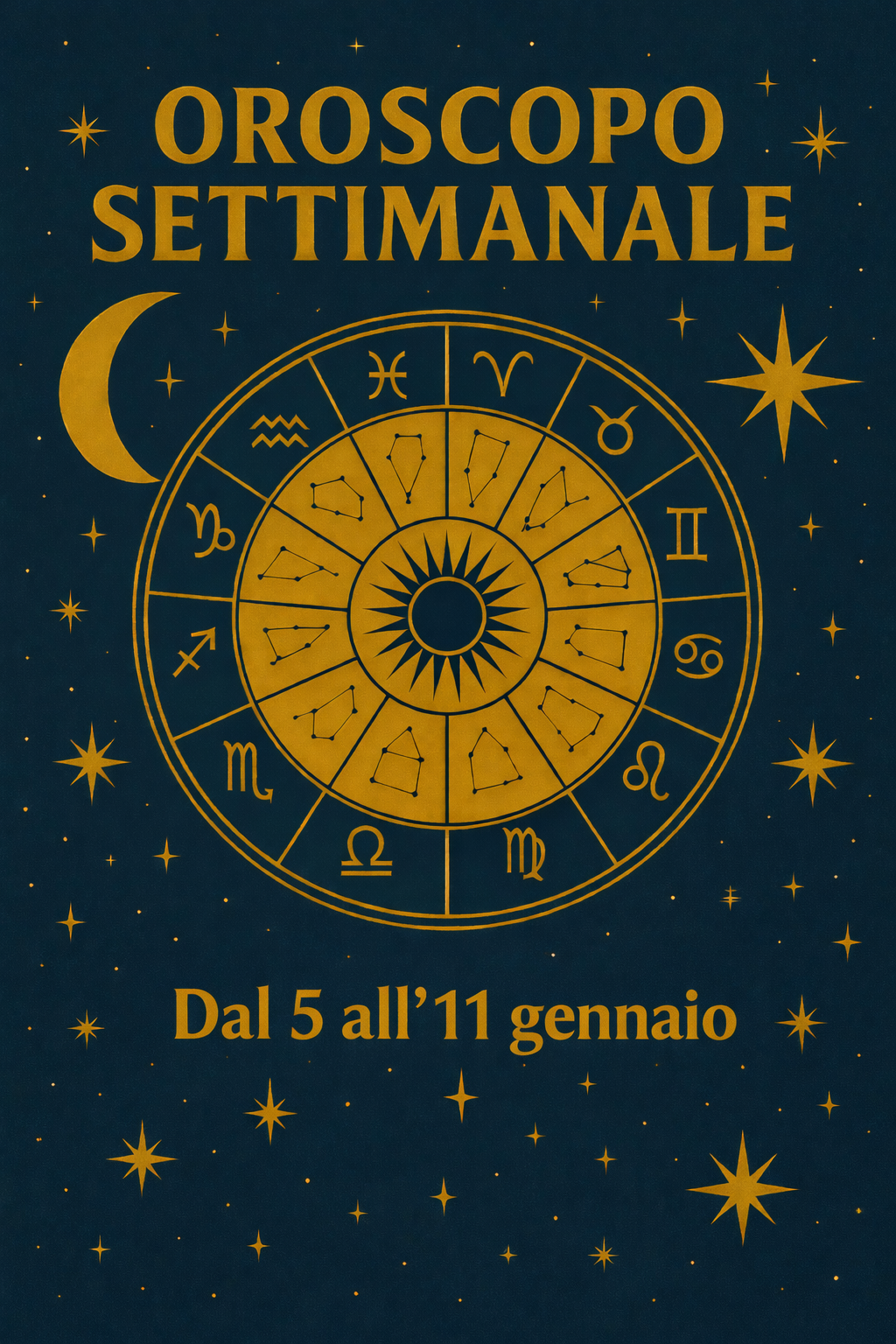 Oroscopo della settimana dal 5 all'11 Gennaio 2026