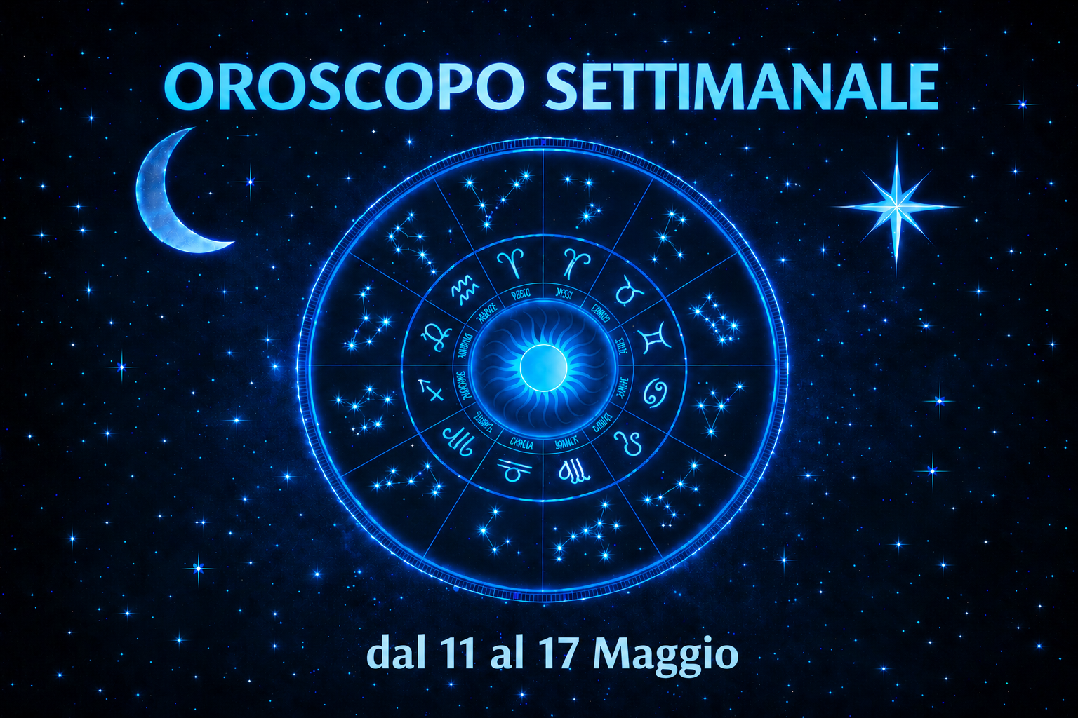 Oroscopo della settimana dal 11 al 17 Maggio 2026